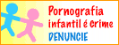 TENHO PAVOR DE PEDOFILIA E PORNOGRAFIA INFANTIL!